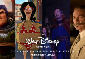 Walt Disney Australia Release Schedule As Of February 2022…The Countdown Begins NOW