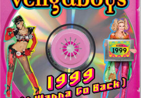 Vengaboys, Europe’s Number One Party Act In The ’90s Are Back With A Timely Track: 1999 (I Wanna Go Back)