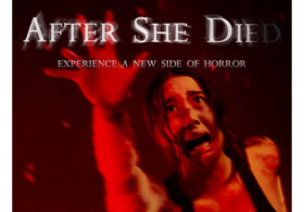 Horror Thriller “After She Died” Set For A Global Release